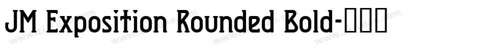 JM Exposition Rounded Bold字体转换